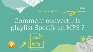 Comment convertir la playlist Spotify en MP3 en 2026 ?