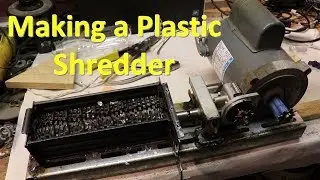 Making a Plastic Shredder