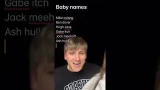Making Him Read Out QUESTIONABLE Baby Names