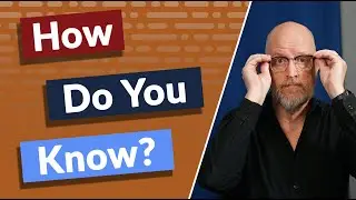 How Do You Know? | Questions