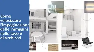 Come velocizzare l’impaginazione delle immagini nelle tavole di Archicad