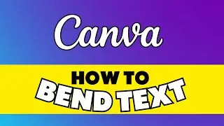 How to Bend Text in Canva