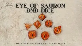 Making EYE OF SAURON DnD DICE with acrylic paint and glass balls