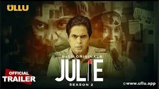 Julie Season 2 ULLU Originals I Official Trailer I Releasing on 13th May 2022