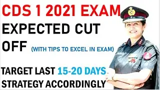 CDS 1 2021 EXPECTED CUT OFF II LAST 20 DAYS STRATEGY FOR CDS EXAM II HOW TO PREPARE FOR CDS EXAM II