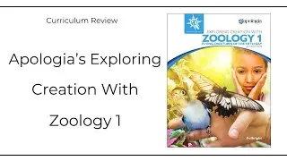 Review: Apologia's Exploring Creation With Zoology 1
