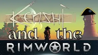 Kenshi and the Rim 01 Introductions