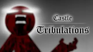 Castle Tribulations | Trailer