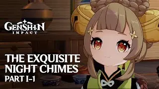 The Exquisite Night Chimes / Part I-1 / Event Quest / Genshin Impact