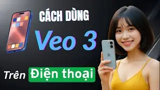 Hướng Dẫn Google Veo 3 Trên Điện Thoại Để Tạo Video Như Thật | Yuto Tech