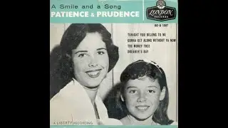 Patience & Prudence / Floyd Robinson -Tonight You Belong To Me / Gonna Get Along Without Ya Now