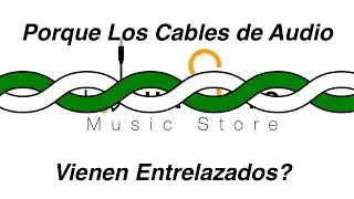 Porque Los Cables De Audio Vienen Entrelazados?