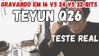Teste Teyun q26, gravando em 16 vs 24 vs 32bits