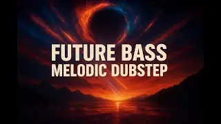 Melodic Dubstep & Future Bass 1 Hour Instrumental Mix 2025 | AtomicRiffs