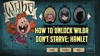 How To Unlock Wilba in Don't Starve: Hamlet