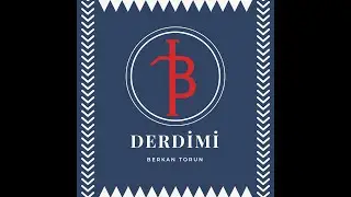 Berkan Torun | Derdimi @BerkanTORUN