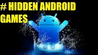 How to play hidden games in Android