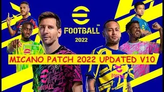 PES 2017 (eFootball 2022) || MICANO PATCH 2022 UPDATED V10 || NEXT SEASON PATCH 2022 ALL IN ONE