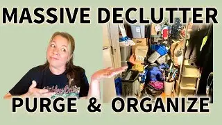 DECLUTTER MOTIVATION ~ PURGE & ORGANIZE