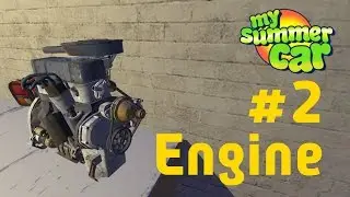My Summer Car - #2 Engine