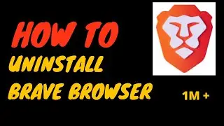 How to uninstall  brave browser on windows