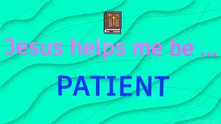 Jesus Helps Me Be Patient | Kids Bible Lessons | Learning Patience - Christian Educational Video