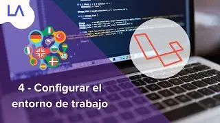 04. Configurar el entorno de trabajo - Aplicación multi-idioma en Laravel