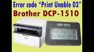 How do i clear print unable 03 brother DCP-1510