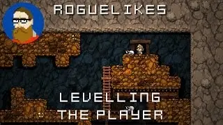 Roguelikes - Levelling the Player