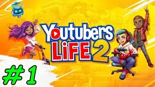 YOUTUBERS LIFE 2 #1 ПРОХОЖДЕНИЕ (100 Подписчиков)