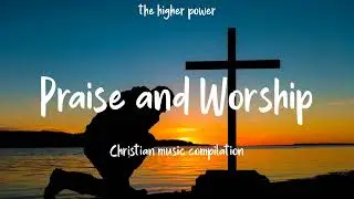 Top Praise and Worship Songs 2023 Playlist ✝️ Nonstop Christian Gospel Songs 🙏