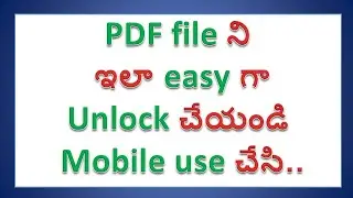 How to Unlock PDF Files Tutorial in Telugu || In Android Mobiles