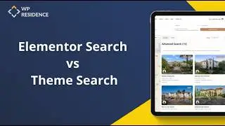 Elementor Search Form Builder vs Theme Advanced Search in WPResidence theme