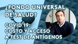 PCR vs test de antígenos, detalles sobre el fondo universal de salud | Juan Carlos Said | 7 de Junio