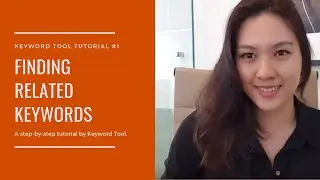EXPAND ideas using Related Keywords from Keyword Tool!