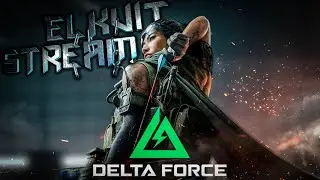 ПОИСКИ ЦЕННОГО ЛУТА) - "Delta Force" - STREAM