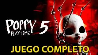 Poppy Playtime CHAPTER 5 - Juego Completo - En Español