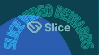 Slice Video Rewards
