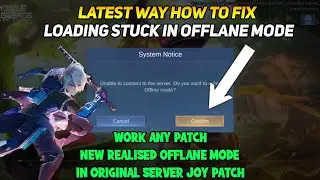 How To Fix Stuck Loading In Offlane Mode In Mobile Legends Any Patch