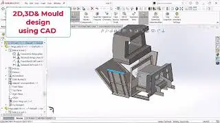 Mold design using solidworks | 3d cad modelling in solidworks | 3d cad design in solidworks