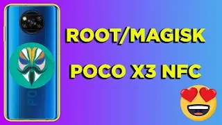 ROOT POCO X3 NFC MAGISK
