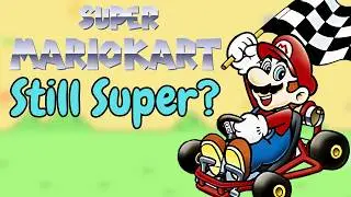 Is Super Mario Kart Still Super? (Super Mario Kart Retrospective)