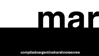 -Compilado Leo García Mar- (ArgentinaHarshNoiseCrew)