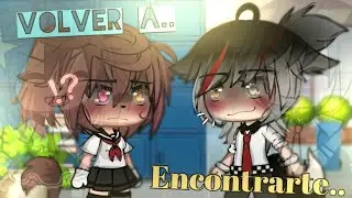 💢¡Por qué tuviste que volver?!..💢 |Gasha life xd|