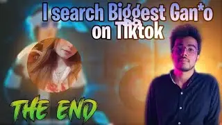 The End🙂 | I search Biggest Gan*o on Tiktok