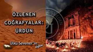 Özlenen Coğrafyalar: ÜRDÜN