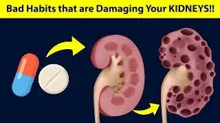 8 Bad Habits that are Damaging your KIDNEYS!!
