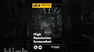 UE QuickTip - High Resolution Screenshot