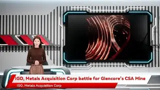 IGO, Metals Acquisition Corp battle for Glencore’s CSA Mine