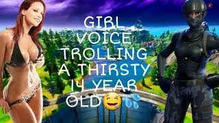 GIRL VOICE TROLLING A THIRSTY 14 YEAR OLD🤤💦  *MUST WATCH*